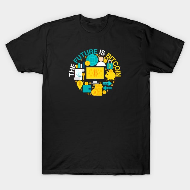 BitCoin Is The Future - Cryptocurrency Digital Mining Dogecoin Blockchain T-Shirt by Tesla